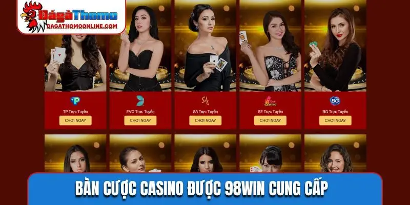 Bàn cược casino được 98WIN cung cấp