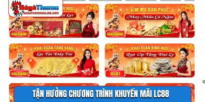 Tận hưởng chương trình khuyến mãi LC88