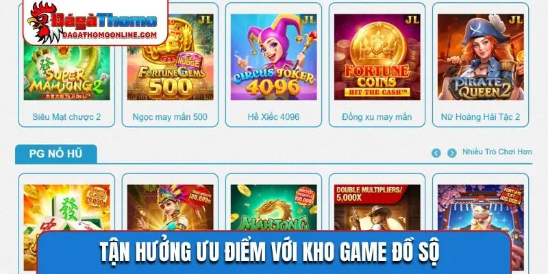 Tận hưởng ưu điểm với kho game đồ sộ