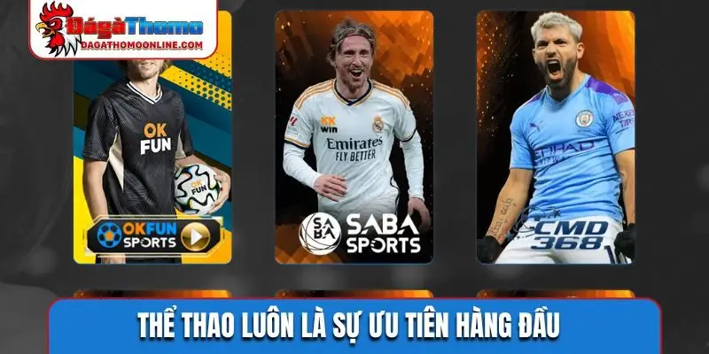 Thể thao luôn là sự ưu tiên hàng đầu